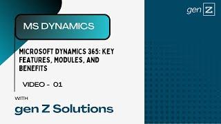 Session 1: Introduction to Microsoft Dynamics 365 | Overview & Key Features