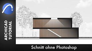 Schnitt erstellen ohne Photoshop - ARCHICAD 24 [Tutorial Deutsch]