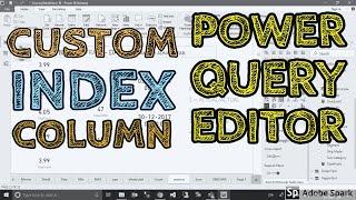 Custom Index Column In Power BI using Power Query Editor - TAIK18 (3-11) Power BI