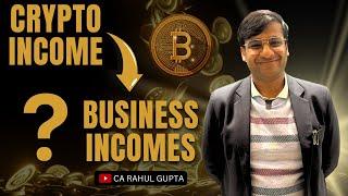 Whether Crypto Incomes Can be Treated as Business Incomes || Taxes Futures and Options Under Crypto