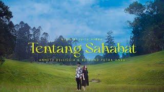 ANNETH & BETRAND PUTRA ONSU - TENTANG SAHABAT (Official Lyric Video)