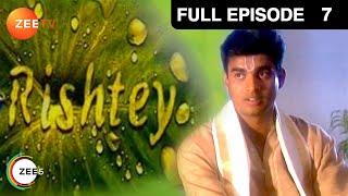 Rishtey - Full Ep - 7 - Zee TV