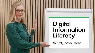 Digital Information Literacy - What, how, why