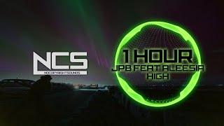 JPB - High (feat. Aleesia) [NCS10 Release] (1 HOUR)