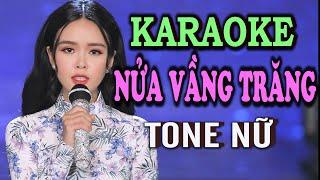 KARAOKE Nửa Vầng Trăng - KARAOKE TONE NỮ - Nhạc Bolero Karaoke Beat Nữ Hay Dễ Hát