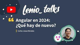 Angular en 2024: ¿Qué hay de nuevo? - by Carlos Morales