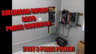 Installing an American Rotary AD20 Rotary Phase Converter for 240V 3-Phase Power!