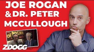 Joe Rogan's Interview With Dr. Peter McCullough | A Doctor Explains