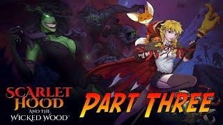 Scarlet Hood and the Wicked Wood | Gameplay Walkthrough - Part Three | No Commentary