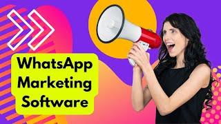 WhatsApp Marketing Software - 10 Ways to Use WhatsApp for Business