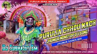 Purulia Chhou Nach Jhumur Nonstop Dj Song  Jhumur Dance Mix  Dj Subhajit SM