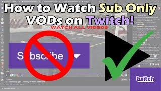 How to watch Twitch Sub only VODs or videos on Twitch Working