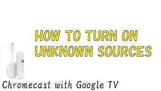 How to turn on UNKNOWN SOURCES on Google TV (Android TV 10)