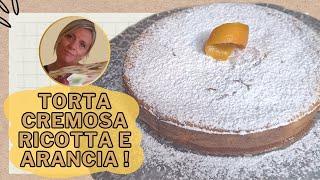 Come Fare Torta CREMOSA Ricotta e ARANCIA! Ricetta Squisita!