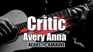 Critic - Avery Anna || Karaoke Acoustic with Lyrics