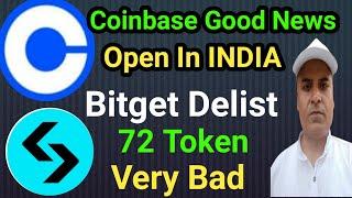 Bitget Delist 72 Token || Coinbase FIU Registered in India || Market Update