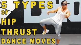 5 Types Of Hip Thrust Dance Moves