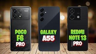 Xiaomi Poco F6 Pro VS Samsung Galaxy A55 VS Xiaomi Redmi Note 13 Pro