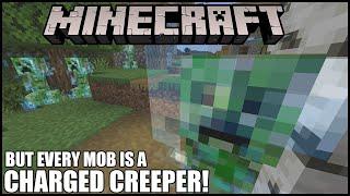 Minecraft Survival but Every Mob is a Charged Creeper