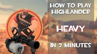 The Basics of Highlander HEAVY in 2 minutes