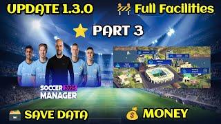 Soccer Manager 2025 Full Facilities Save Data Update 1.3.0 - Part 3