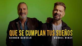 Germán Barceló, Manuel Wirzt-Que se cumplan tus sueños (Official Video)