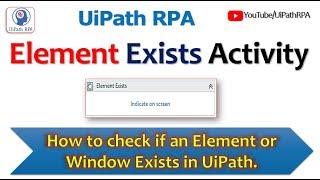 Element Exists Activity|UiPath RPA Tutorial
