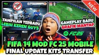 FIFA 14 MOD EA SPORTS FC 25 NEW MENU ANDROID OFFLINE FULL UPDATE KITS LATEST TRANSFERS 2024/2025