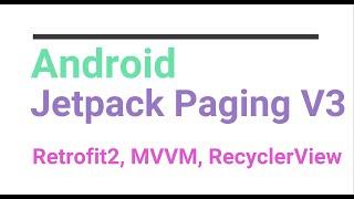 Android | Kotlin | Jetpack Paging Version 3.0 using coroutine and kotlin flow in Kotlin