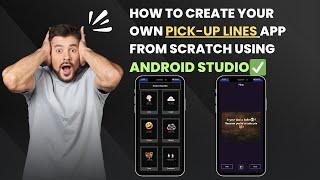 How to Create Your Own  Pick Up Lines App from Scratch using Android Studio || Step by Step Guide