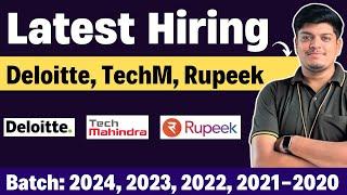 TechM, Deloitte, Rupeek Latest Hiring | 2024, 2023, 2022, 2021-20 BATCH |Freshers & Experienced Jobs