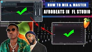 HOW TO MIX & MASTER YOUR AFROBEATS IN FL STUDIO 20 | Mixing And Mastering Tutorial