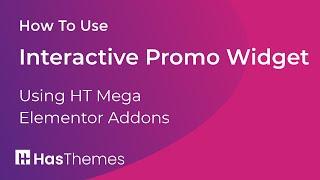 How to Use Interactive Promo Widget in Elementor by HT Mega
