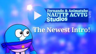 Fernando & Animatube NAUTTP ACVTG Studios: The Newest Intro!