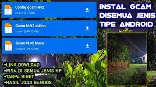 Cara instal gcam (google camera) yang cocok untuk semua tipe android 