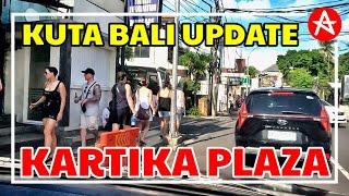 How situation Kuta Bali now..!?, Latest Updates Kartika Plaza Kuta Bali