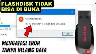 Cara mengatasi Flashdisk tidak bisa di buka "The file or directory is corrupted and unreadable"