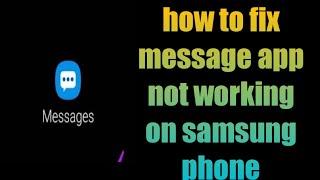 how to fix message app not working on samsung phone