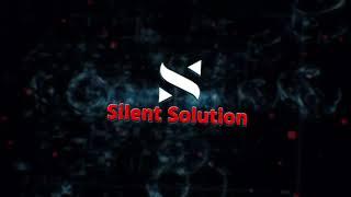 Silent Solution for Administration  solution