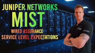 Wired Assurance on Juniper Networks Mist - What is it?