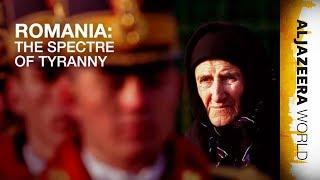  Romania: The Spectre of Tyranny | Al Jazeera World