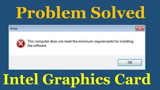 This computer does not meet the minimum requirements for installing the software [problem Solved]