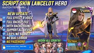 UPDATE | Script Skin Lancelot Hero - Dawning Star No Password | Full Effect Voice | Patch Terbaru