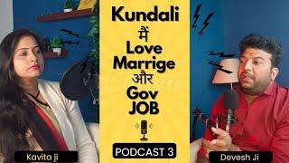 Podcast 3 Kundali Milan Jaroori hai kya, Government Job ke liye Kya kare, Remedies Love Marriage