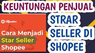 Keuntungan Penjual STAR di Shopee