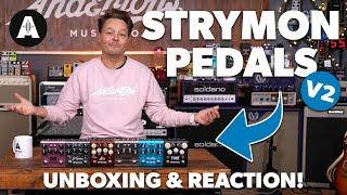 NEW Strymon V2 Pedals - Unboxing & First Impressions!