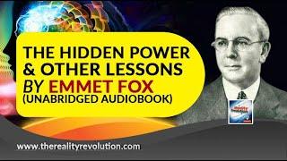 The Hidden Power And Other Lessons By Emmet Fox (Unabridged Audiobook)