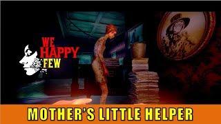 Mother's Little Helper Quest (We Happy Few)