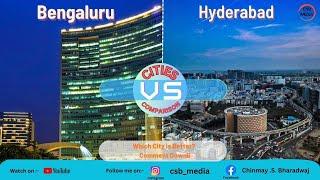 Bengaluru VS Hyderabad || CITY COMPARISON SERIES || CSB MEDIA ||