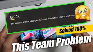 This team contains suspicious players) under investigation. unable to join this team | Free Fire |